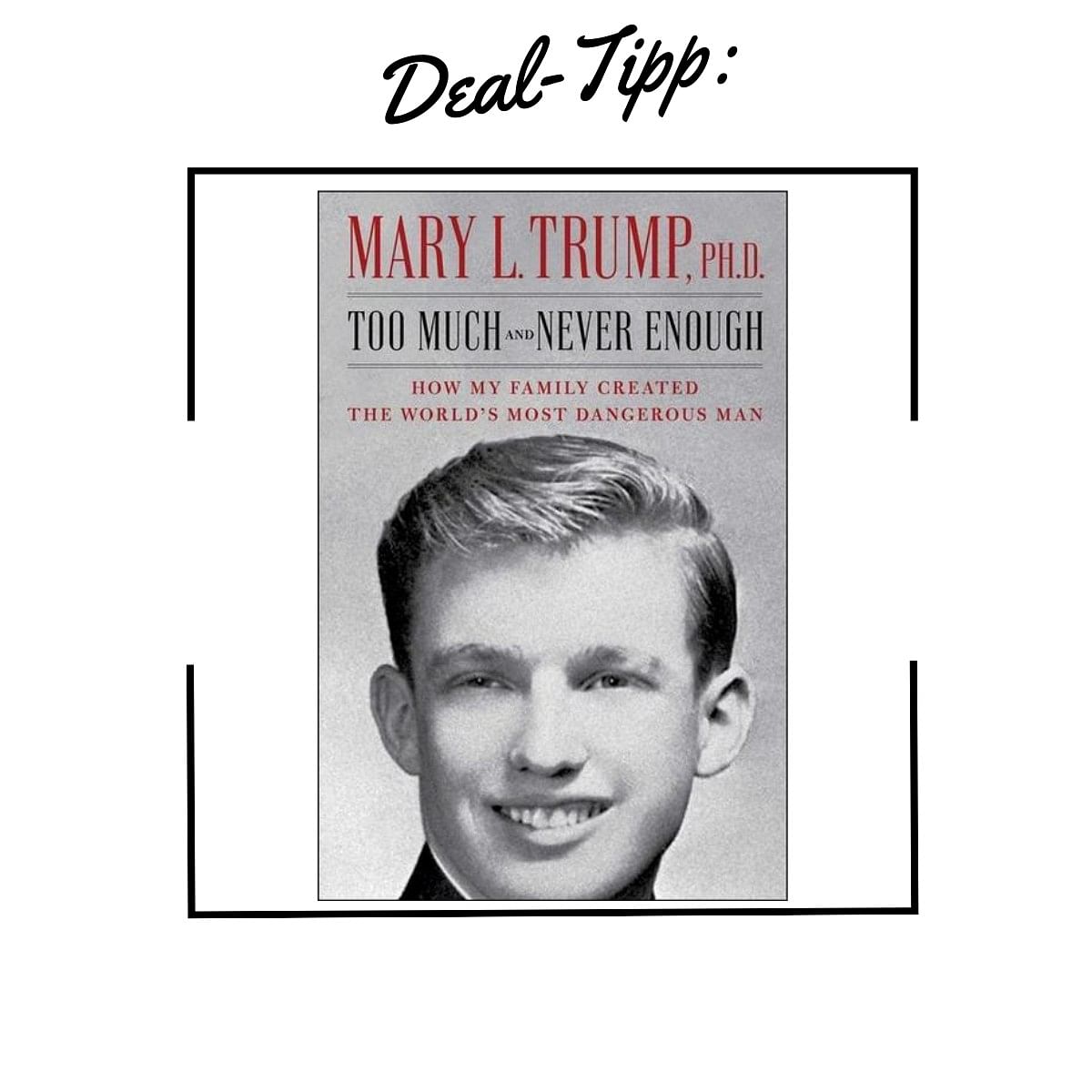 Too Much and Never Enough von Mary L. Trump für 20,79€!